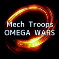 Mech Troops - OMEGA WARS -
