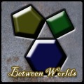 Between Worlds