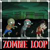Zombie Loop